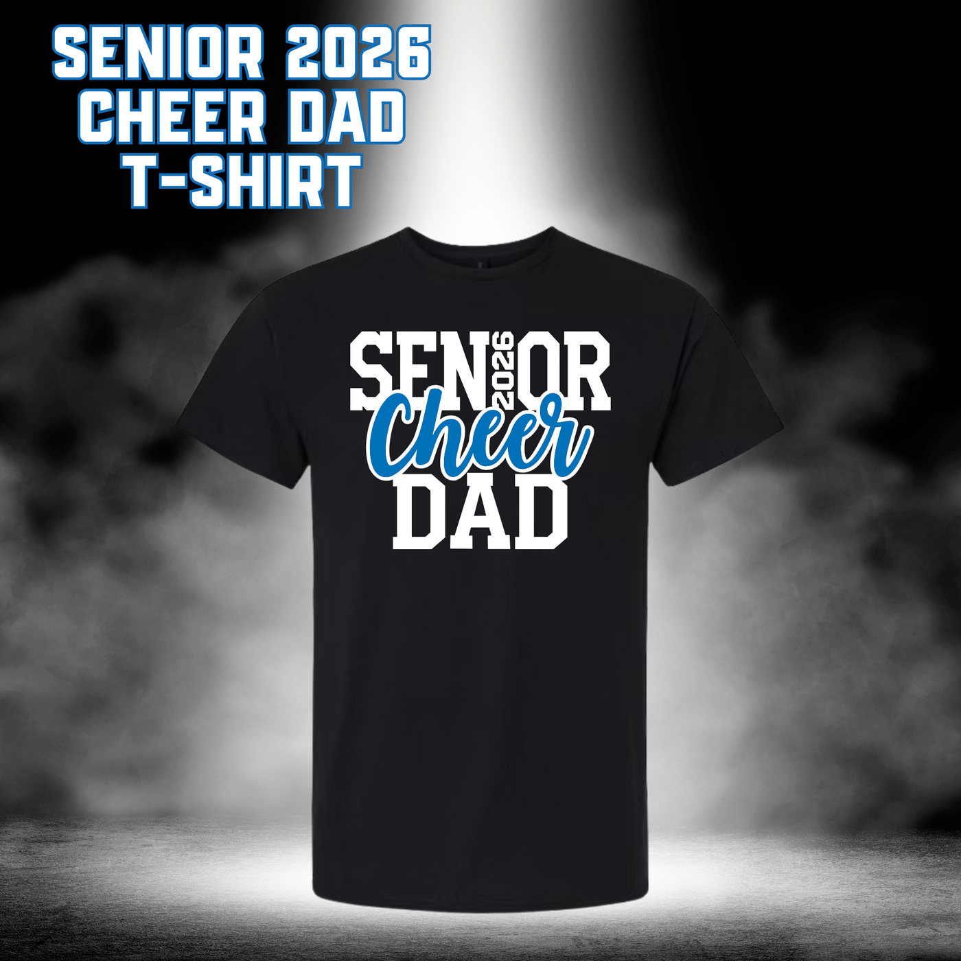Senior 2026 Cheer Dad T-Shirt - BLACK