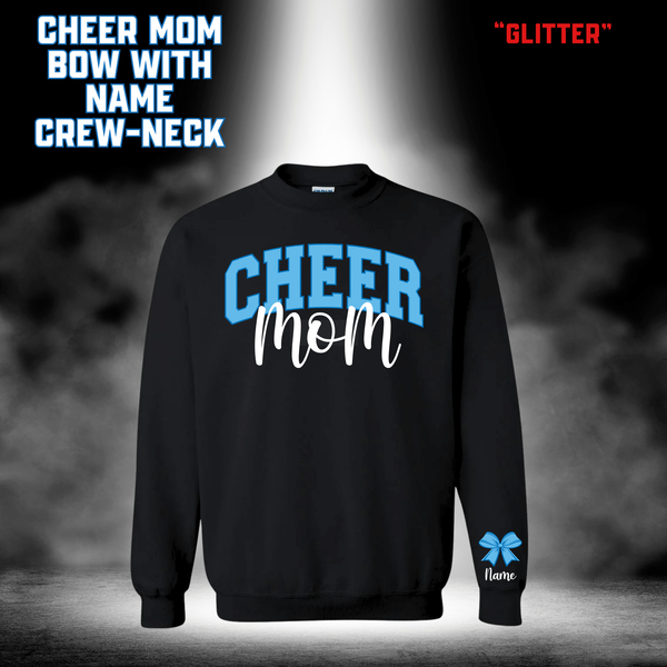 CUSTOM GLITTER Cheer Mom (Bow With Name) Crew-Neck