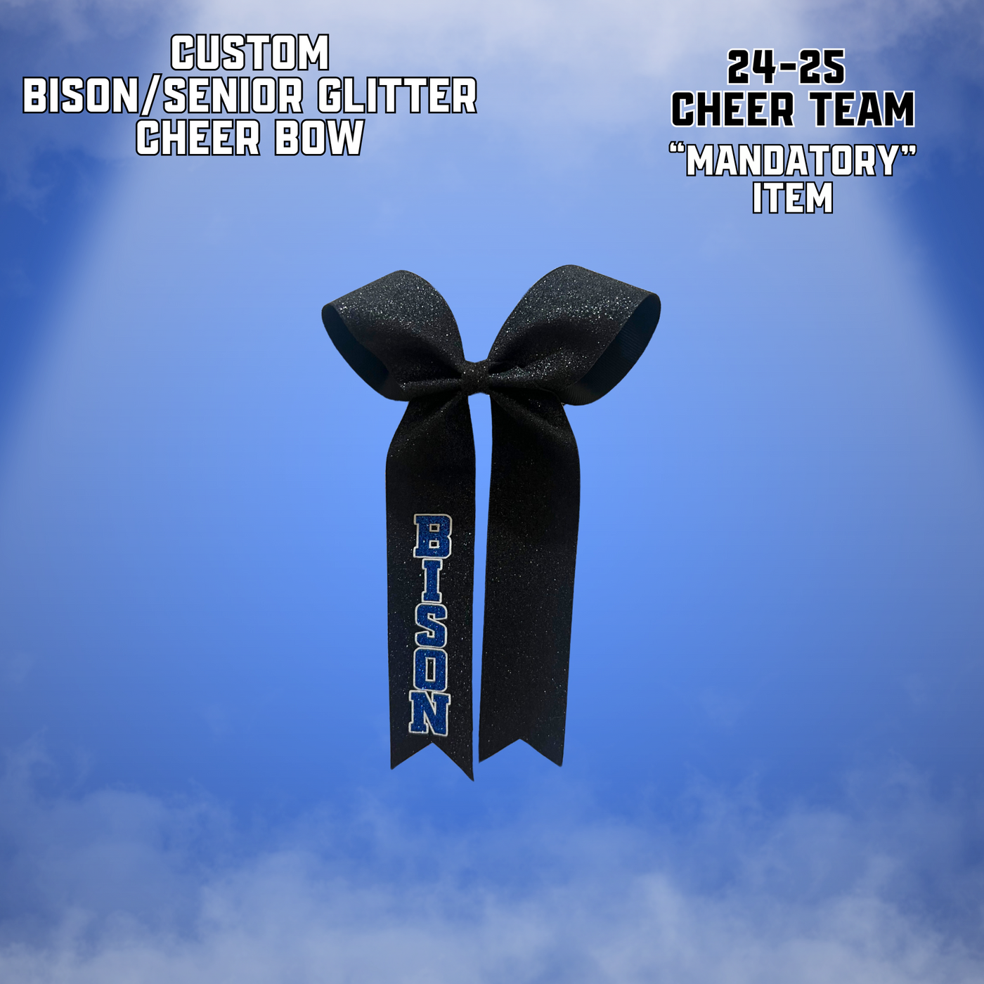 CUSTOM BISON/SENIOR BLACK GLITTER CHEER BOW 24-25 SIDELINE CHEER TEAM