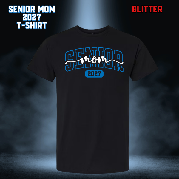 CUSTOM GLITTER Senior Mom 2027 T-Shirt - BLACK