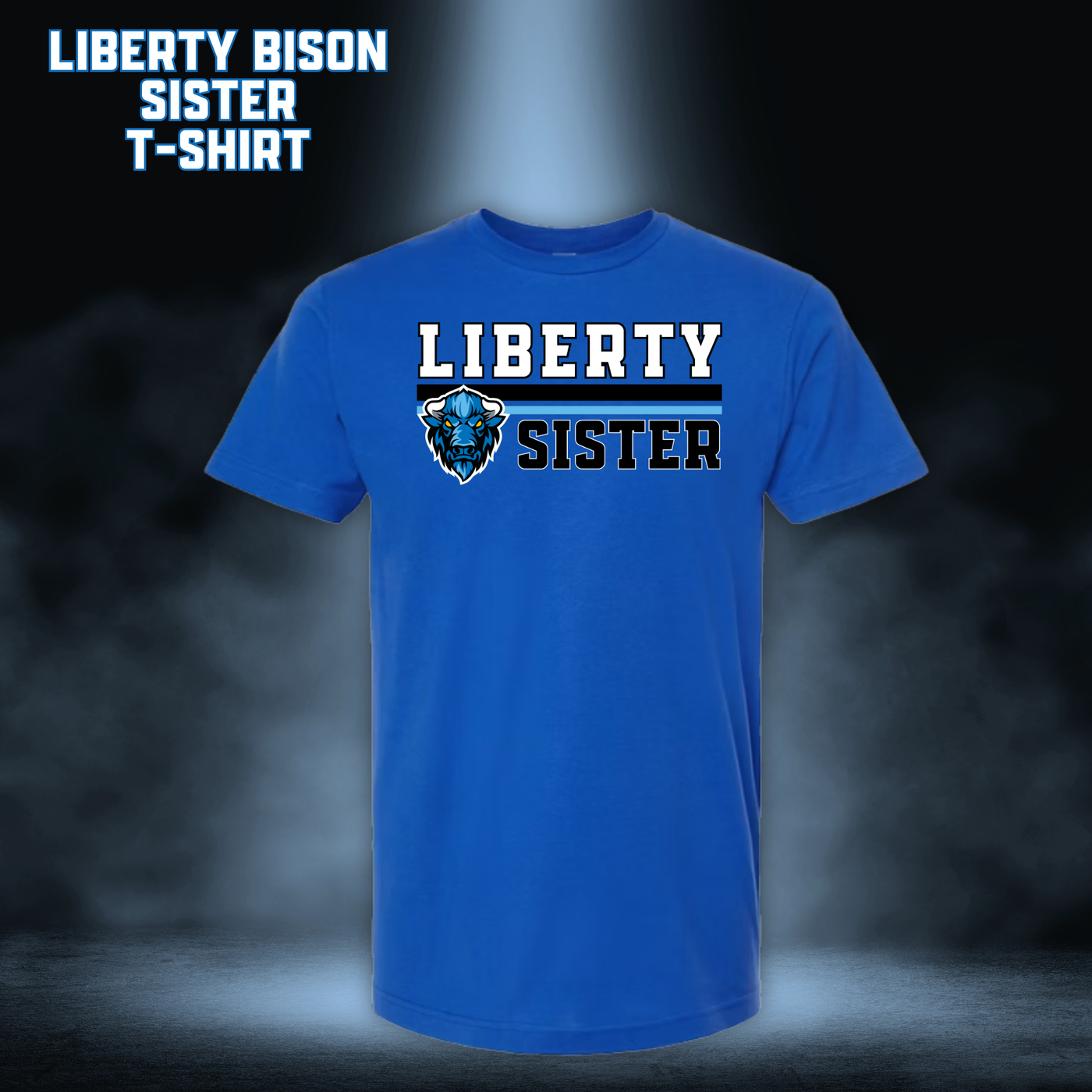 CUSTOM Liberty Bison SISTER T-Shirt