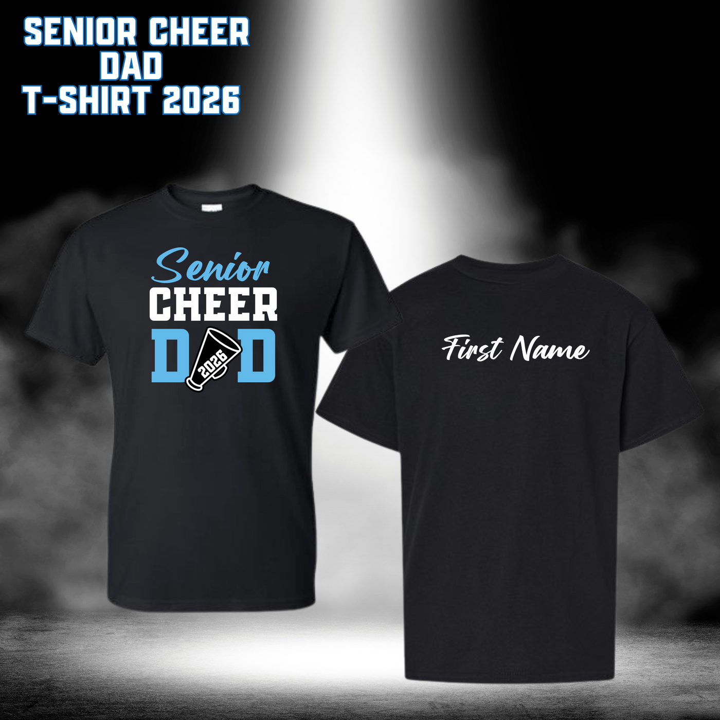 CUSTOM Senior Cheer Dad T-shirt 2026