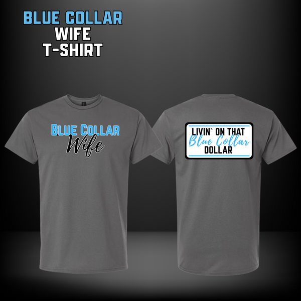 Blue Collar Wife T-Shirt Grey