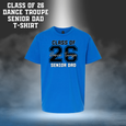 Class of 26 Dance Troupe Senior Dad T-Shirt - BLUE