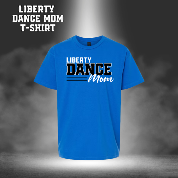 Liberty Dance Mom T-Shirt - BLUE