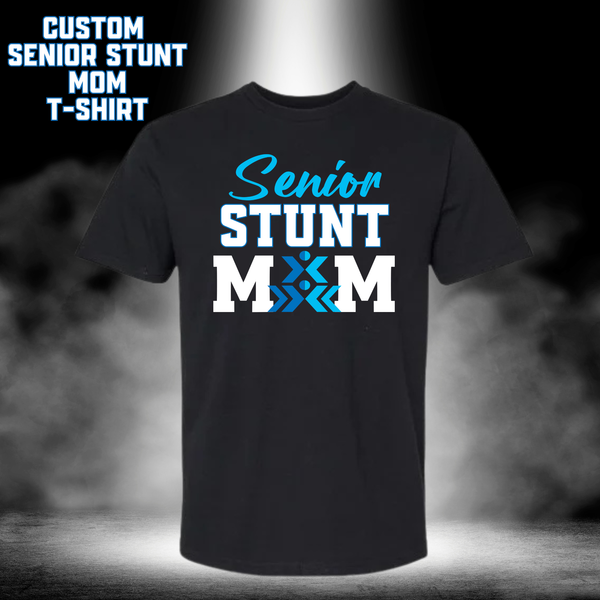 CUSTOM SENIOR STUNT MOM - T-Shirt