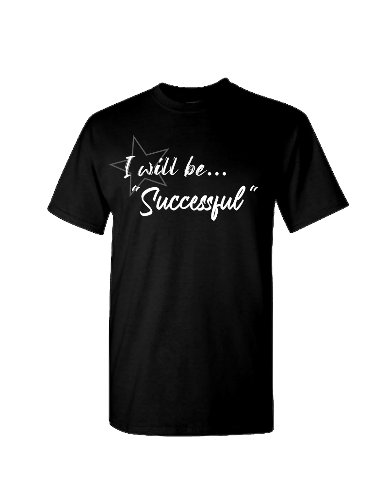 I WILL BE... SUCCESSFULL men's cotton t-shirt